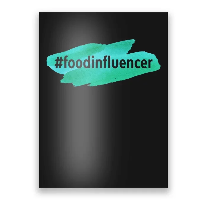 Food Influencer For Novelty Gifts Poster