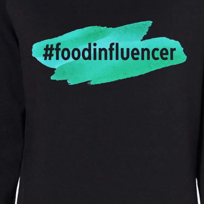 Food Influencer For Novelty Gifts Womens California Wash Sweatshirt