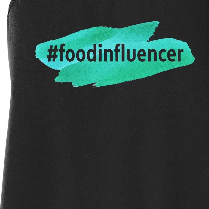 Food Influencer For Novelty Gifts Women's Racerback Tank