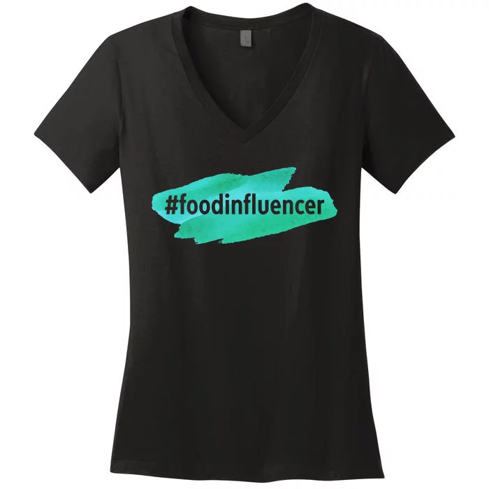 Food Influencer For Novelty Gifts Women's V-Neck T-Shirt