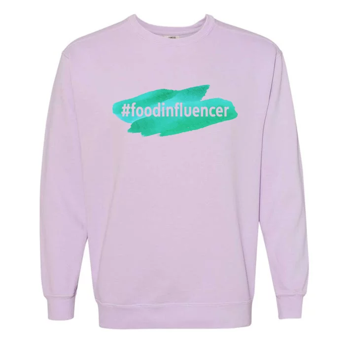 Food Influencer For Novelty Gifts Garment-Dyed Sweatshirt