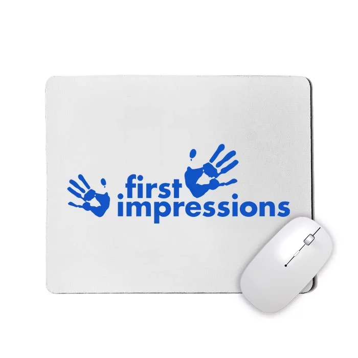 First Impressions Mousepad