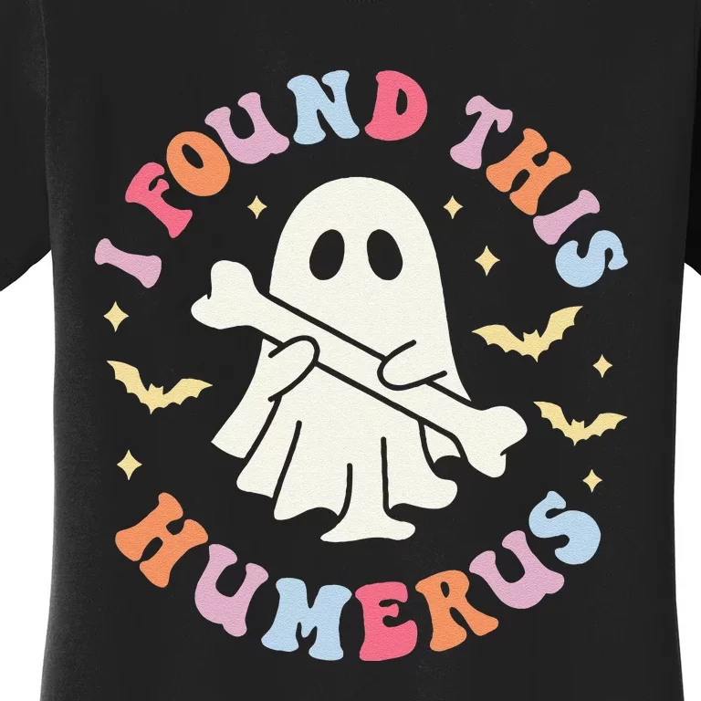 Funny I Found This Humerus Boo Ghost Halloween Women's T-Shirt