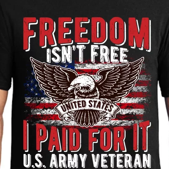 Freedom Isn't Free Proud Army Veteran Dad Grandpa Funny Gift Pajama Set