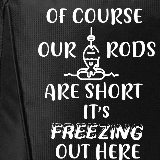 Funny Ice Fishing Gifts For Short Rods Ice Fishing City Backpack