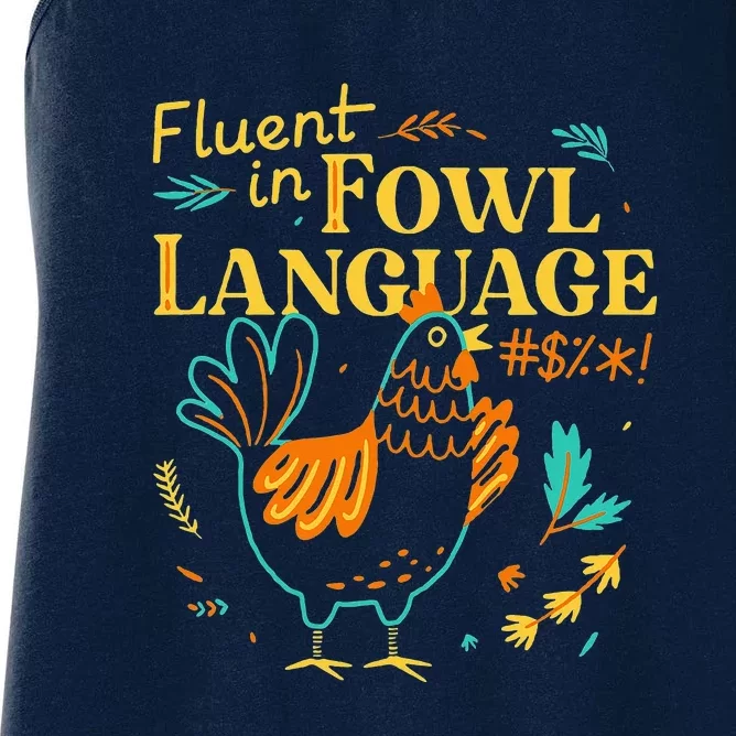 Fluent In Fowl Language Funny Novelty Chicken Lover Women's Racerback Tank