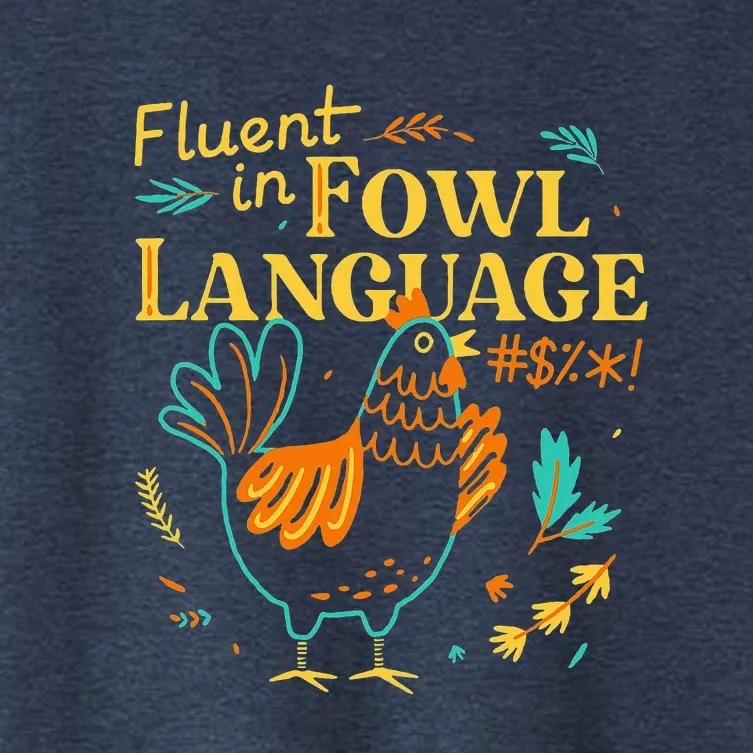 Fluent In Fowl Language Funny Novelty Chicken Lover Women's Crop Top Tee