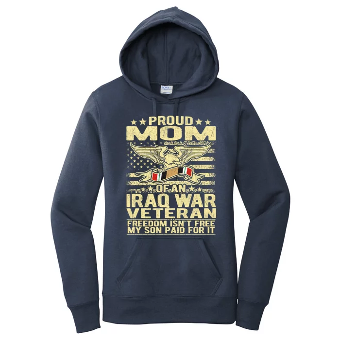 Freedom Isn't Free Proud Mom Of Iraq War Veteran Mother Gift Great Gift Women's Pullover Hoodie