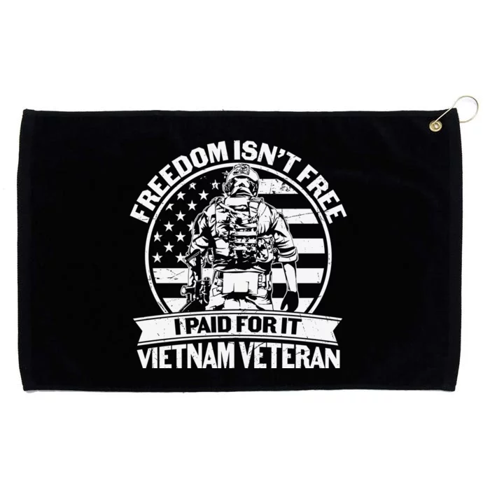 Freedom Isn't Free I Paid For It Proud Vietnam Veteran Gifts Grommeted Golf Towel