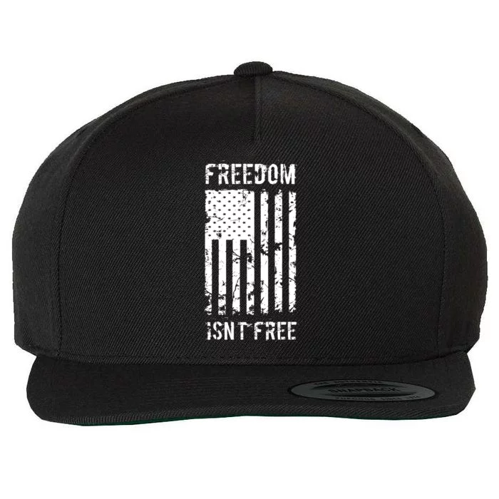 Freedom Isn't Free Veteran Patriotic American Flag Gift Wool Snapback Cap