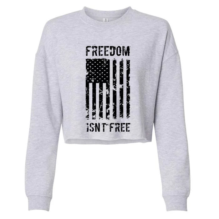 Freedom Isn't Free Veteran Patriotic American Flag Gift Cropped Pullover Crew