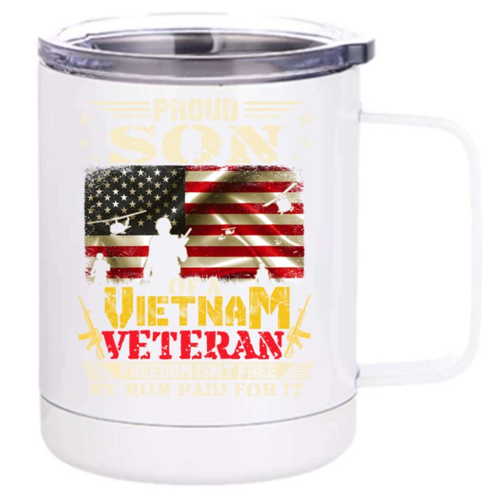 Freedom Isn't Freegiftproud Son Of A Vietnam Veteran Mom Gift Front & Back 12oz Stainless Steel Tumbler Cup