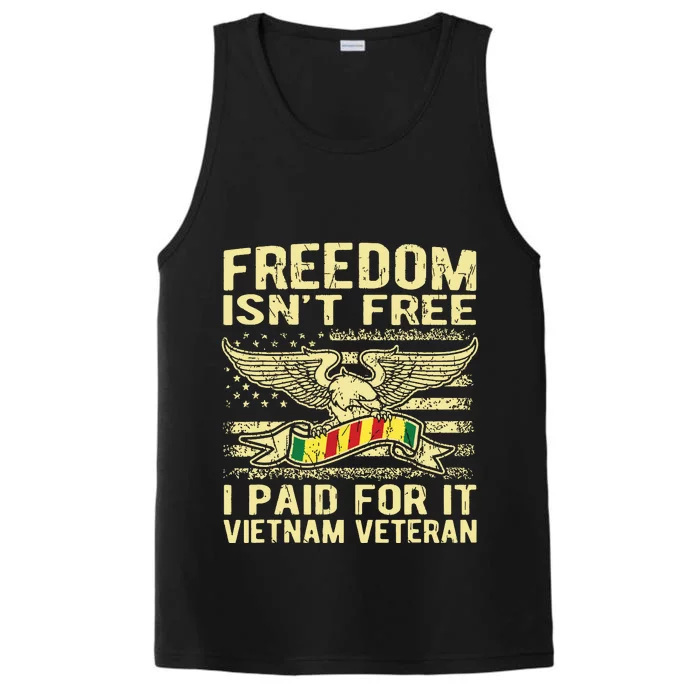 Freedom Isnt Free I Paid For It Proud Vietnam Veteran Gift Performance Tank