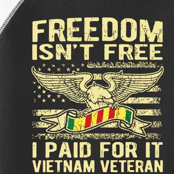 Freedom Isnt Free I Paid For It Proud Vietnam Veteran Gift Toddler Fine Jersey T-Shirt