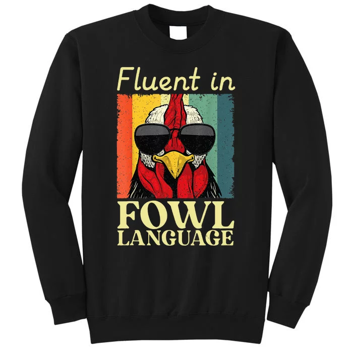 Fluent In Fowl Language Chicken Pet Lover Sweatshirt