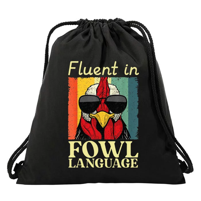 Fluent In Fowl Language Chicken Pet Lover Drawstring Bag