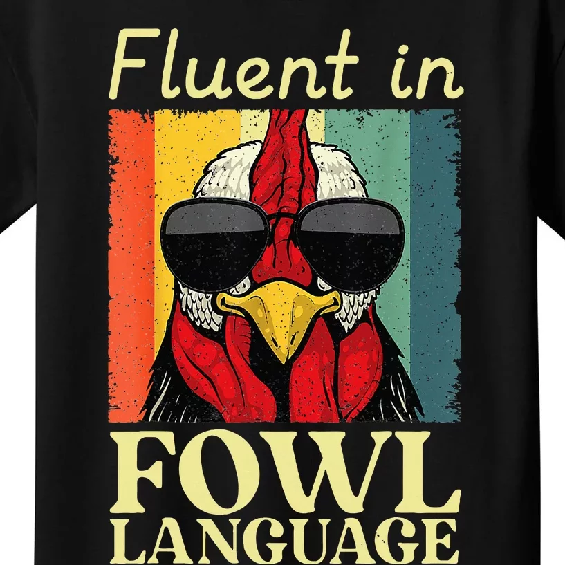 Fluent In Fowl Language Chicken Pet Lover Kids T-Shirt