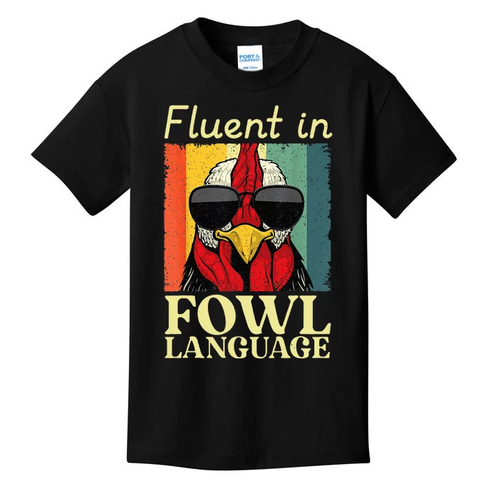 Fluent In Fowl Language Chicken Pet Lover Kids T-Shirt