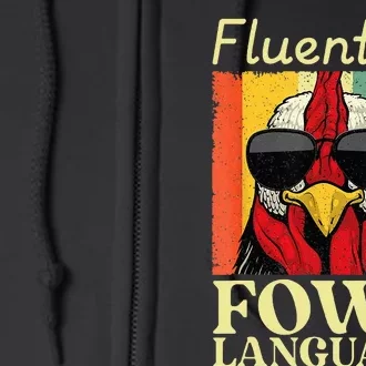 Fluent In Fowl Language Chicken Pet Lover Full Zip Hoodie