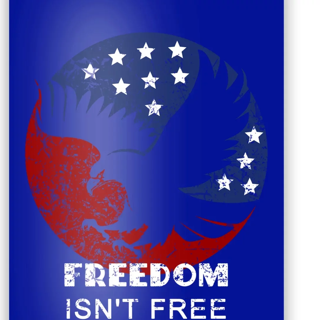 Freedom Isn't Free Patriotic Eagle Distressed Cute Gift Poster