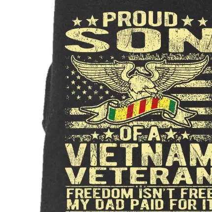 Freedom IsnT Free Proud Son Of A Vietnam Veteran Gift Doggie 3-End Fleece Hoodie