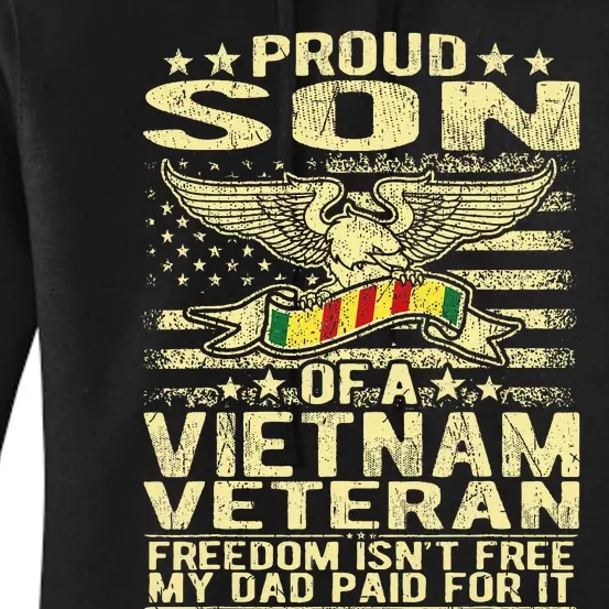 Freedom IsnT Free Proud Son Of A Vietnam Veteran Gift Women's Pullover Hoodie