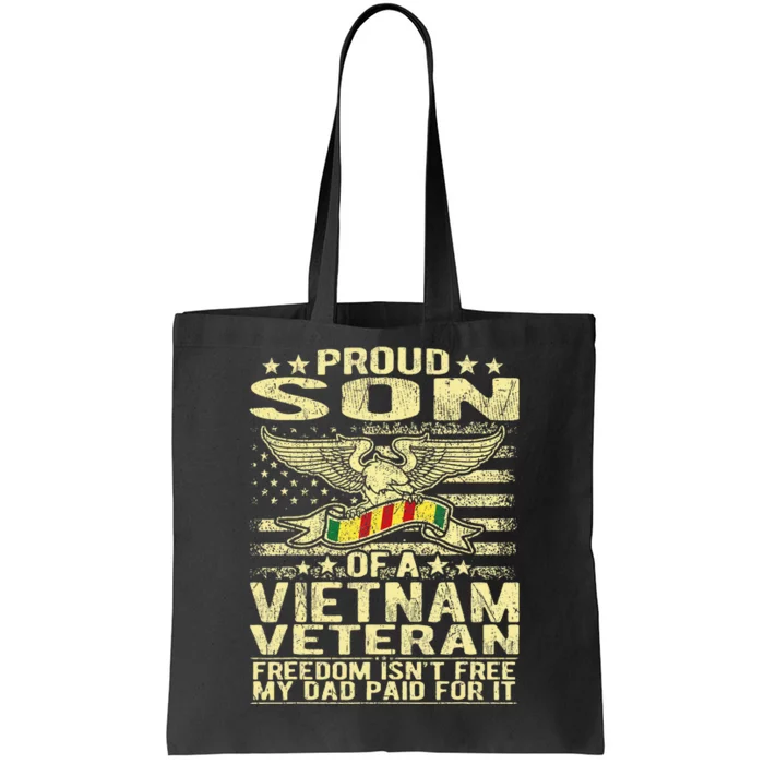 Freedom IsnT Free Proud Son Of A Vietnam Veteran Gift Tote Bag