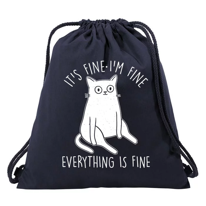 Funny It's Fine I'm Fine Everything Is Fine Drawstring Bag