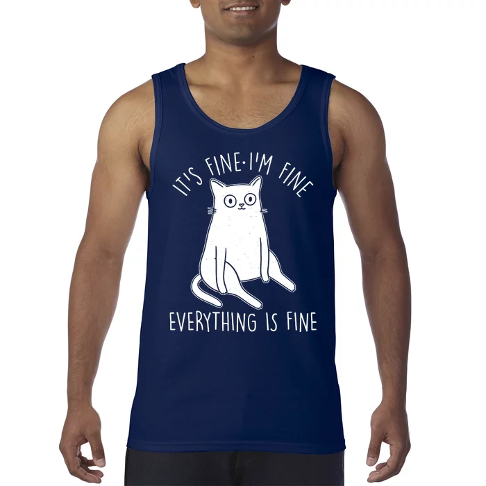 Funny It's Fine I'm Fine Everything Is Fine Tank Top