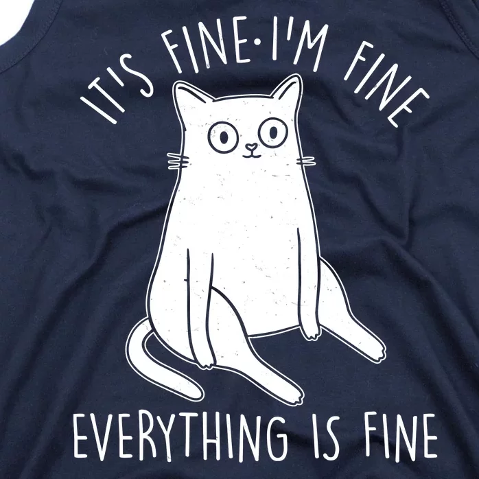 Funny It's Fine I'm Fine Everything Is Fine Tank Top