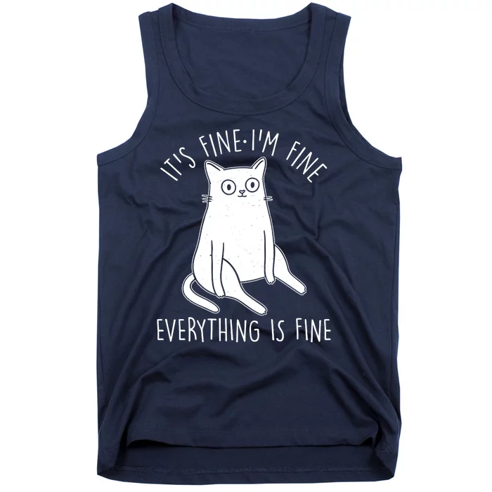 Funny It's Fine I'm Fine Everything Is Fine Tank Top