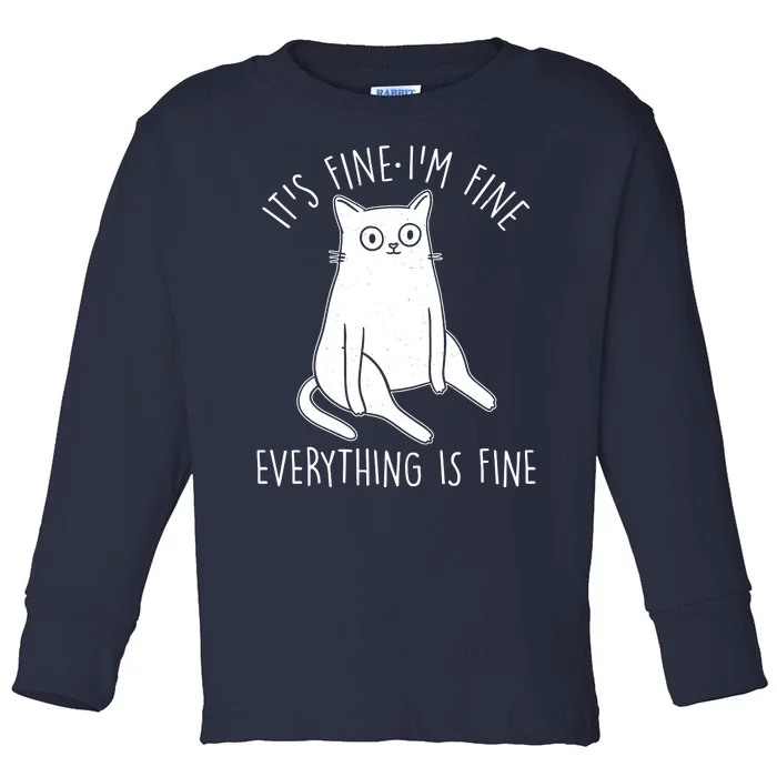 Funny It's Fine I'm Fine Everything Is Fine Toddler Long Sleeve Shirt