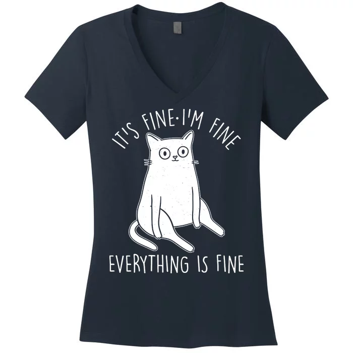 Funny It's Fine I'm Fine Everything Is Fine Women's V-Neck T-Shirt