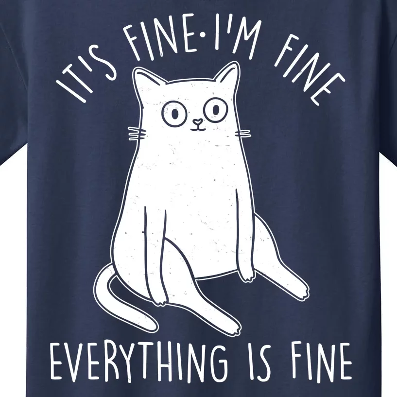 Funny It's Fine I'm Fine Everything Is Fine Kids T-Shirt