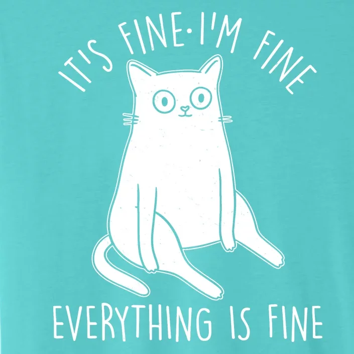 Funny It's Fine I'm Fine Everything Is Fine ChromaSoft Performance T-Shirt