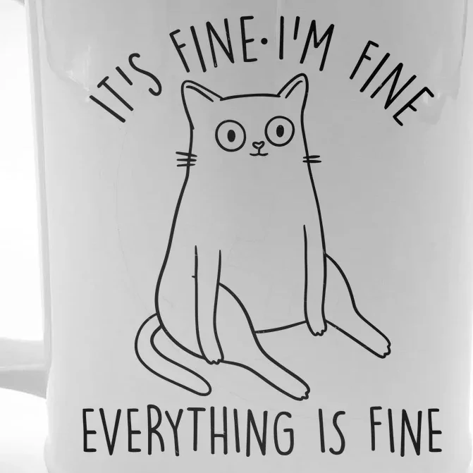 Funny It's Fine I'm Fine Everything Is Fine Front & Back Beer Stein