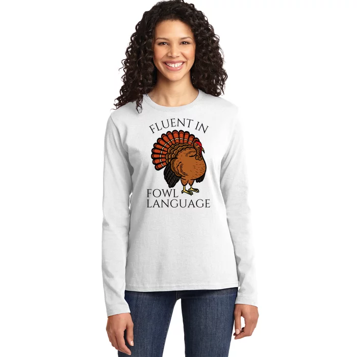 Fluent In Fowl Language Funny Chicken Lovers Thanksgiving Ladies Long Sleeve Shirt