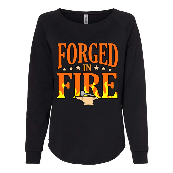 Forged In Fire Blacksmith Forge Forging Forger Graphic Womens California Wash Sweatshirt