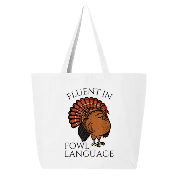 Fluent In Fowl Language Funny Chicken Lovers Thanksgiving 25L Jumbo Tote