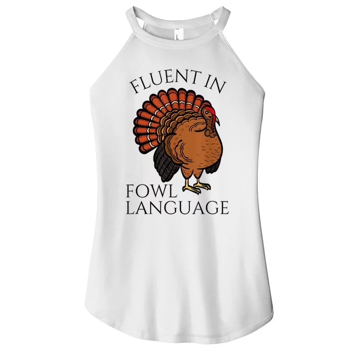 Fluent In Fowl Language Funny Chicken Lovers Thanksgiving Women’s Perfect Tri Rocker Tank