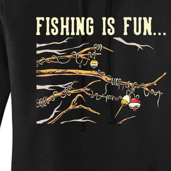 Fishing Is Fun... Bobbers Stuck In Tree Women's Pullover Hoodie