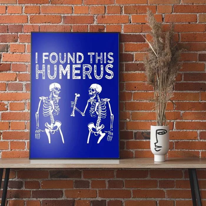 Funny I Found This Humerus Boo Ghost Halloween Costume Poster