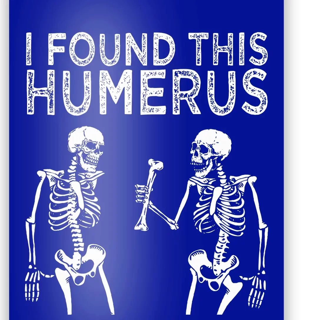 Funny I Found This Humerus Boo Ghost Halloween Costume Poster