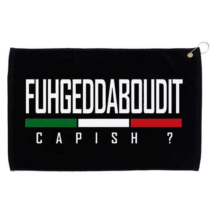 Funny Italian Fuhgeddaboudit Forgetaboutit Fugget About Grommeted Golf Towel