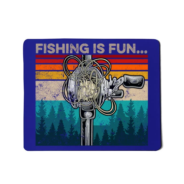 Fishing Is Fun Humor Outdoor Fishing Bass Pun Fisher Gift Cool Gift Mousepad