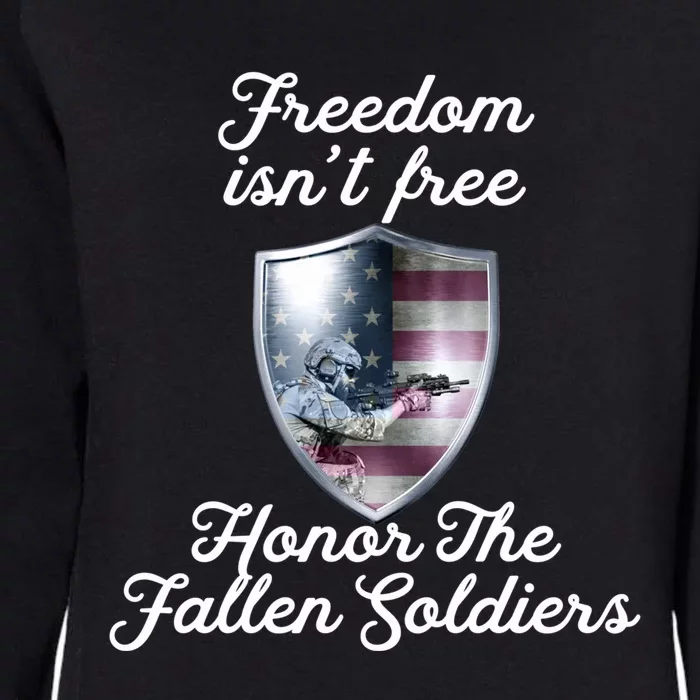 Freedom Isn't Free Honor The Fallen Soldiers Veterans Day Gift Womens California Wash Sweatshirt