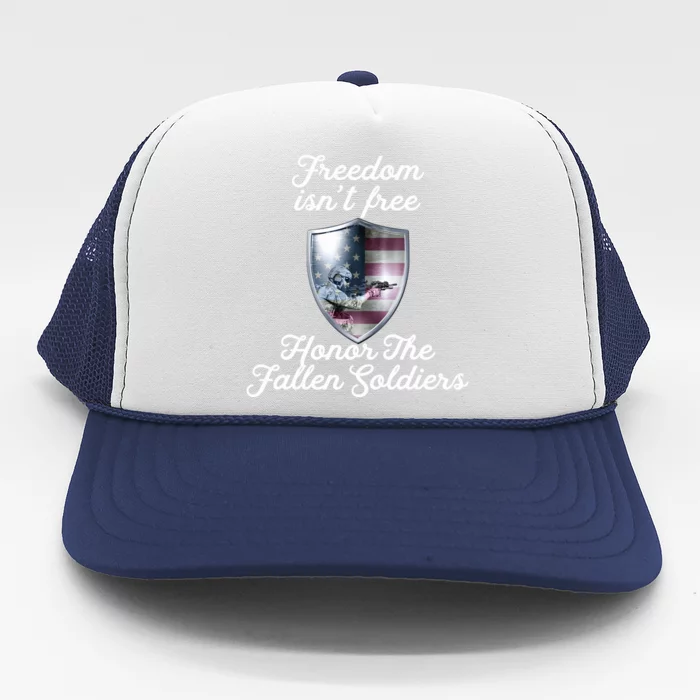 Freedom Isn't Free Honor The Fallen Soldiers Veterans Day Gift Trucker Hat