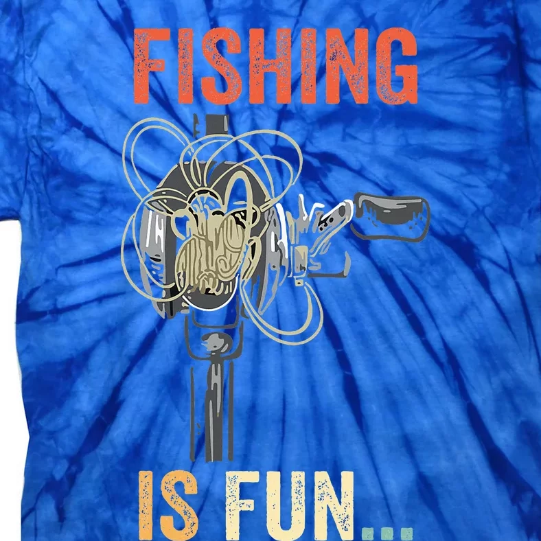 Fishing Is Fun BirdS Nest Fish Tie-Dye T-Shirt