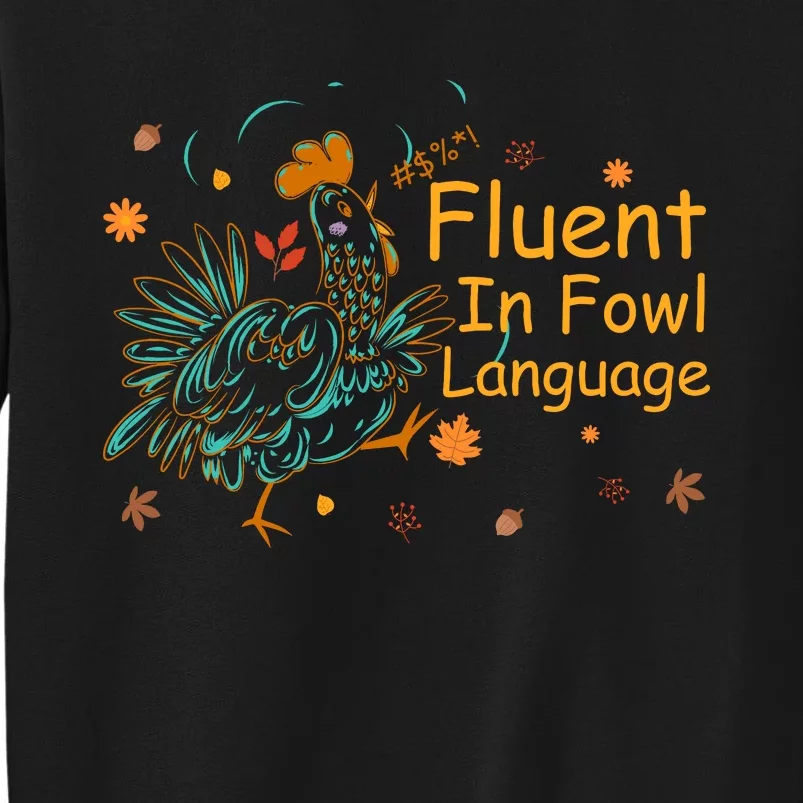 Fluent In Fowl Language Funny Novelty Chicken Pet Lover Sweatshirt