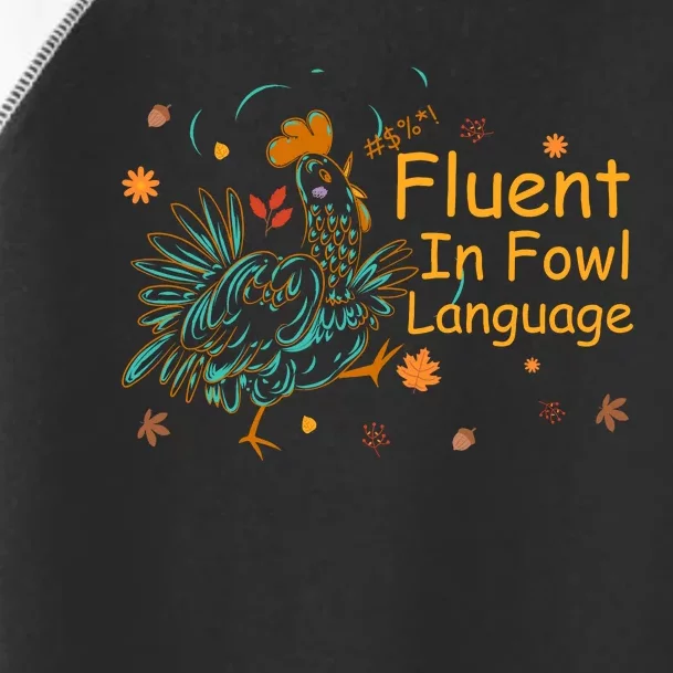 Fluent In Fowl Language Funny Novelty Chicken Pet Lover Toddler Fine Jersey T-Shirt